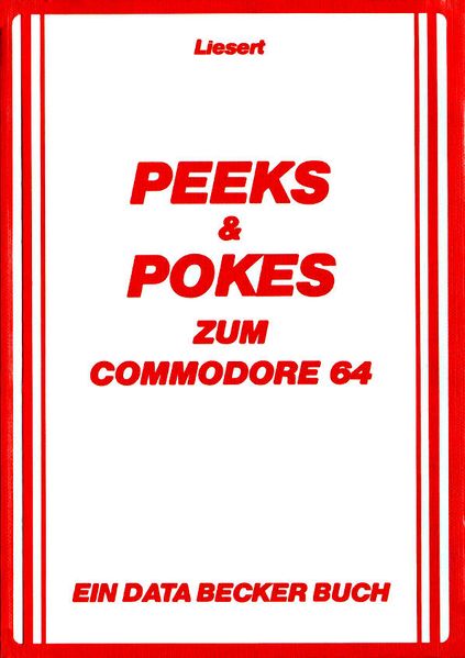 Book cover “Liesert: Peeks &amp; Pokes zum Commodore 64 – ein Data Becker Buch”